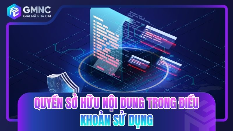 Quyền sở hữu nội dung trong điều khoản sử dụng