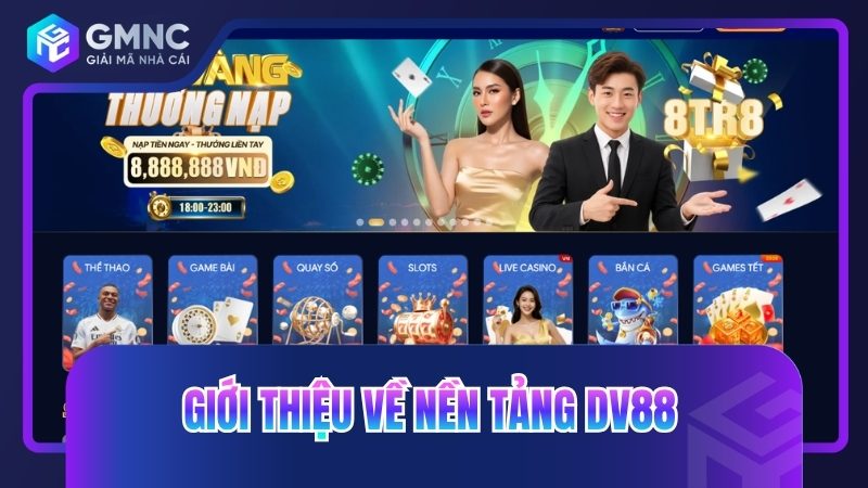 Giới thiệu về nền tảng DV88