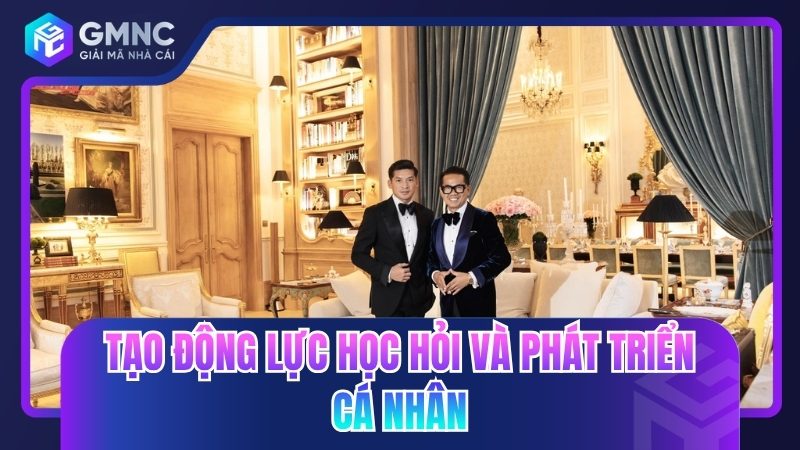 Tạo động lực học hỏi và phát triển cá nhân