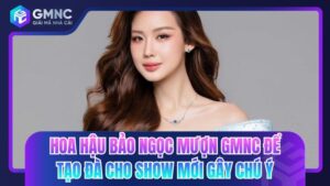 Hoa hậu Bảo Ngọc mượn GMNC để tạo đà cho show mới